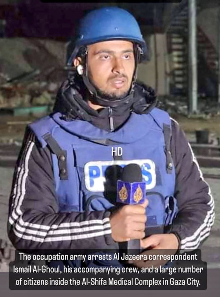 BREAKING: Al Jazeera reporter Ismail Alghoul has been brutally beaten and taken to an unknown location by Israeli Forces at Alshifa Hospital. Ismail’s targeting once again shows journalists are not safe from Israeli persecution. These are War Crimes.