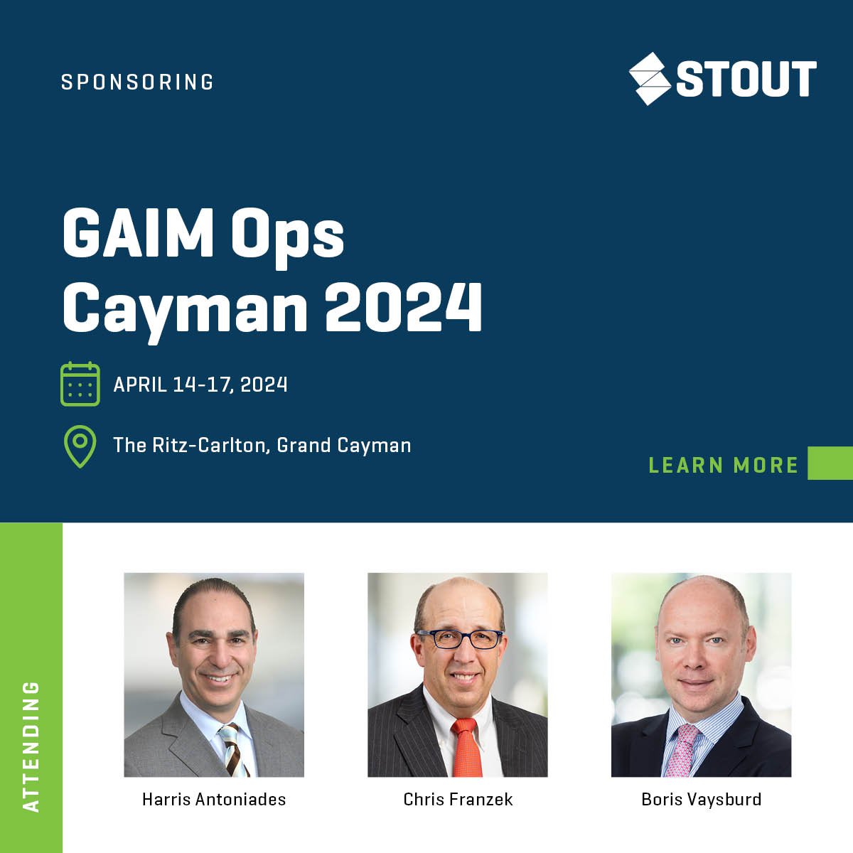 Stout is proud to sponsor the premier GAIM Ops Cayman event on April 14 -17, 2024. Join us to connect with Stout attendees Harris Antoniades, Chris Franzek, and Boris Vaysburd. Learn more about the event: bit.ly/4816fdb