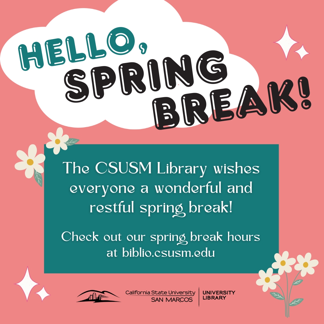 The CSUSM Library wishes everyone a wonderful and restful spring break! Check out our spring break hours at biblio.csusm.edu #csusm #csusmlibrary #springbreak