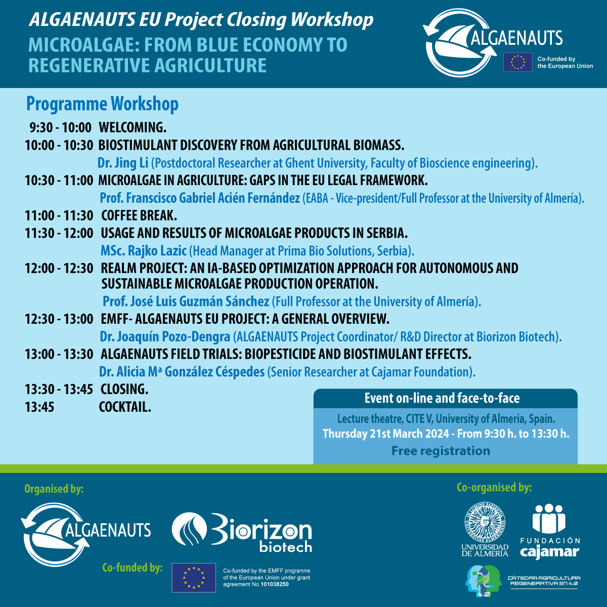 Conoce el programa. Plazas limitadas. Inscripción gratuita: bit.ly/3uXcwJ4 @UAlmeria -CITE V, Workshop de clausura Proyecto @Algaenauts 'De la Economía Azul a la Agricultura Regenerativa'. #EMFF @cinea_eu @aga_kempny #microalgae #biopesticides @ualmeria @Cajamar