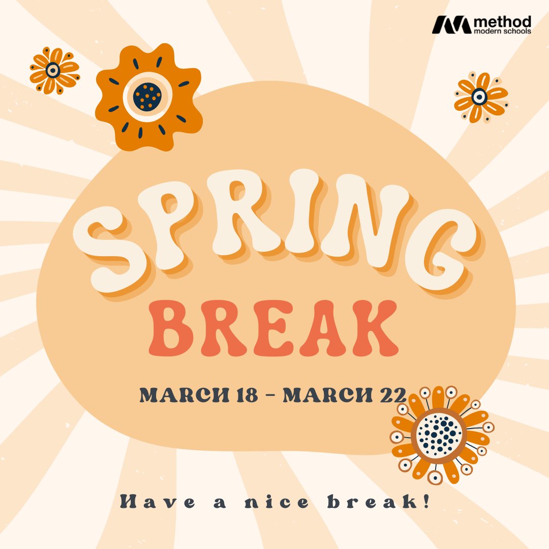 MethodSchools's tweet photo. 🌸🌞 Spring break is here! 🌸🌞 Just a friendly reminder that there will be no school this week. Take this time to relax and recharge. 🌺🌴 #SpringBreak #thisismethod https://t.co/SZN0hX74w2