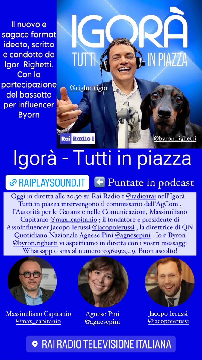 Oggi in diretta alle 20.30 su #RaiRadio1 nell'Igorà - Tutti in piazza intervengono il commissario dell’AgCom, Massimiliano Capitanio @maxcapitanio ; il fondatore e presidente di Assoinfluencer Jacopo Ierussi ; la direttrice di QN Quotidiano Nazionale Agnese Pini @agnese_pini.