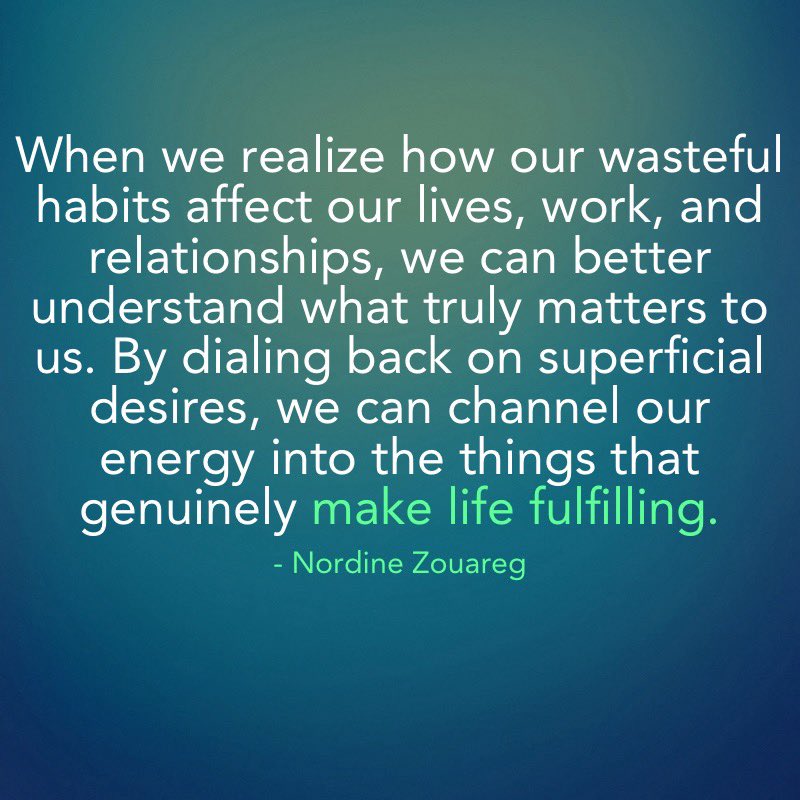 Nordine_Zouareg's tweet photo. When we realize how our wasteful habits affect our lives, work, and relationships, we can better understand what truly matters to us. By dialing back on superficial desires, we can channel our energy into the things that genuinely make life fulfilling. #InnerFitness #WorkLifeBalance