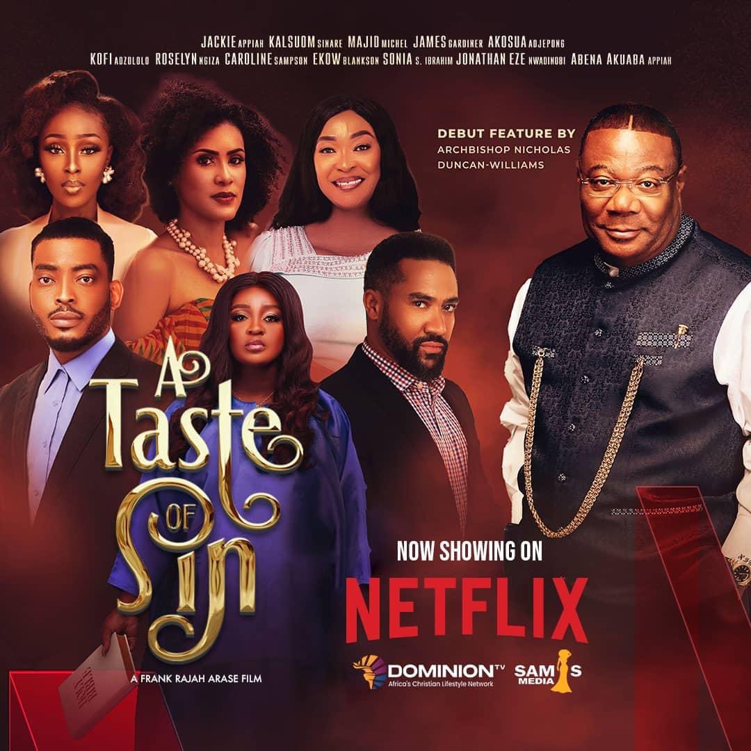 🇬🇭 Ghanaian movie which features Archbishop Duncan Williams, Jackie Appiah , Majeed Michel and other stars dubbed “A TASTE OF SIN” is now available on Netflix.
