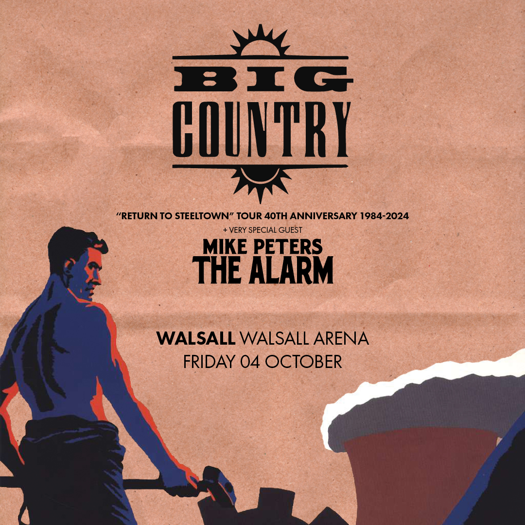 @BigCountryUK 'Return To Steeltown' 40th Anniversary Tour 1984-2024 + Special Guests: Mike Peters of @thealarm 🎶 Big Country will be performing songs from the album as well as the classic hits and live favourites! 📅Fri 4 Oct 🎟️walsallarena.com/whats-on/music… #Walsall #BlackCountry