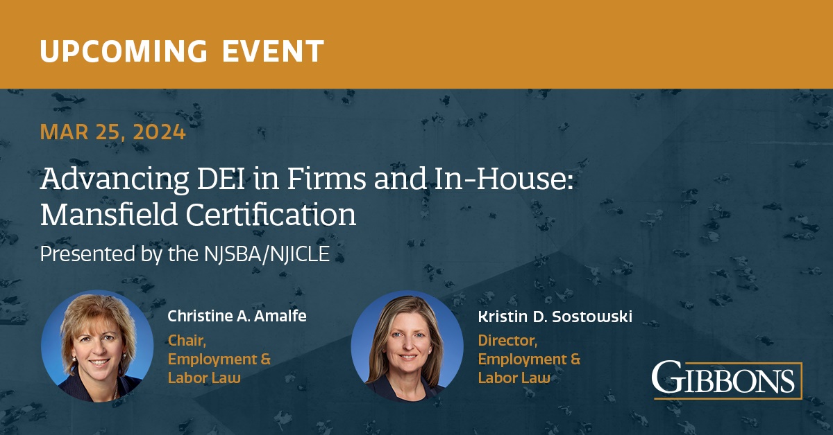 Join Gibbons Directors Christine Amalfe and Kristin Sostowski for a discussion on #Mansfield Certification through Diversity Lab, including hurdles in equity, such as implicit and explicit #bias, #culture, and #pipeline #initiatives. To register, see tinyurl.com/nf722kd9