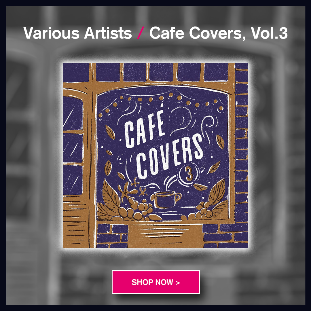 🎵 NEW: Various Artists / Cafe Covers, Vol. 3 available on CD 👉 shop now here > ow.ly/tr0S50QVGmj+