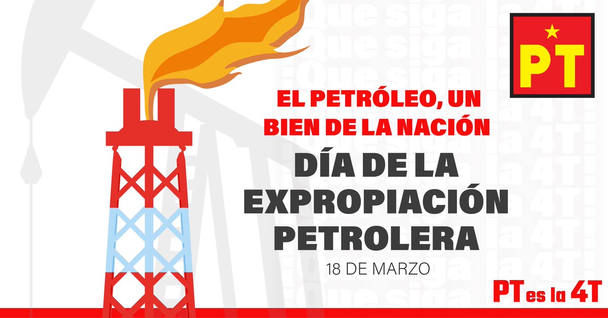 Hoy 18 de marzo se conmemora el aniversario de la #ExpropiaciónPetrolera, un día instaurado para conmemorar al petróleo como un bien de la nación. #PTesla4T