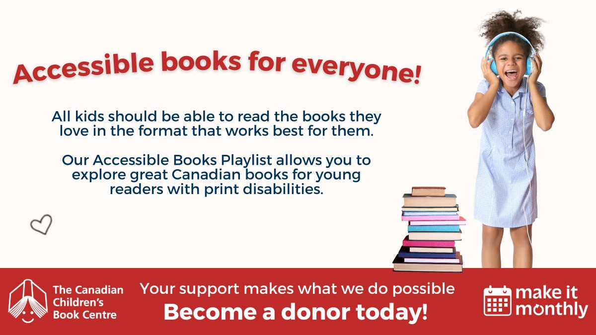 Accessible books allow all young readers to access books in the way that works best for them. We are proud to present a dedicated multi-year project all about accessible Canadian children’s books, created to raise awareness of the need for accessible books, 1/3