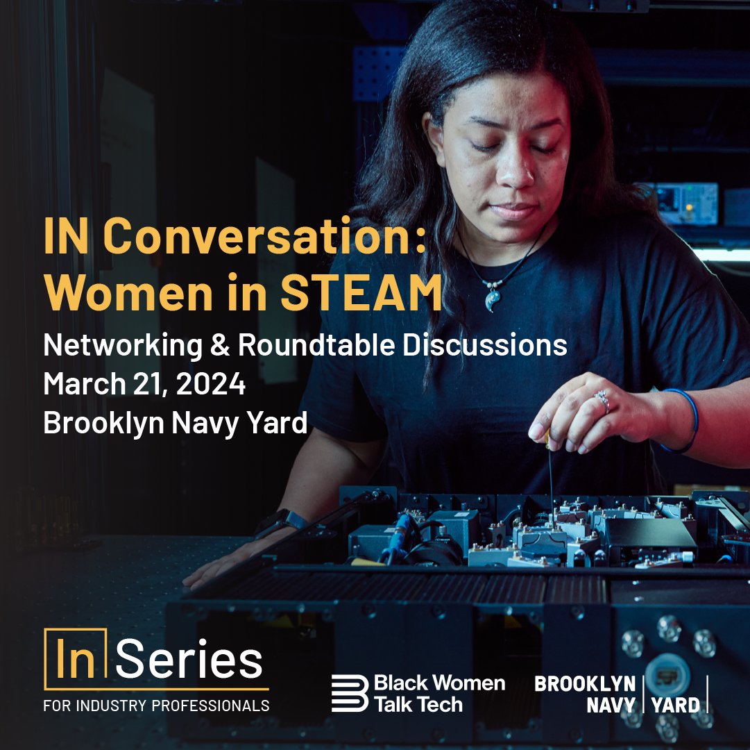 Excited to inspire and be inspired! Join us for IN Conversation: Women in STEAM at Brooklyn Navy Yard! Whether you're a seasoned pro or just starting your journey, join us for networking, empowerment, and growth! Register now: hubs.ly/Q02pCT9K0 #WomenInSTEAM #Empowerment