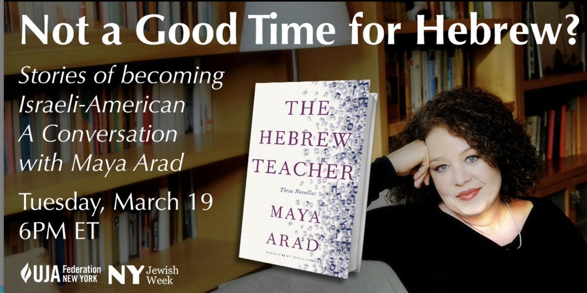 Celebrated Israeli author Maya Arad presents her first book translated into English, THE HEBREW TEACHER, tomorrow, Tuesday, March 19, 6 p.m. ET, cosponsored by @UJAfedNY and @NYJewishWeek. Free registration: ujafedny.org/event/view/sto…