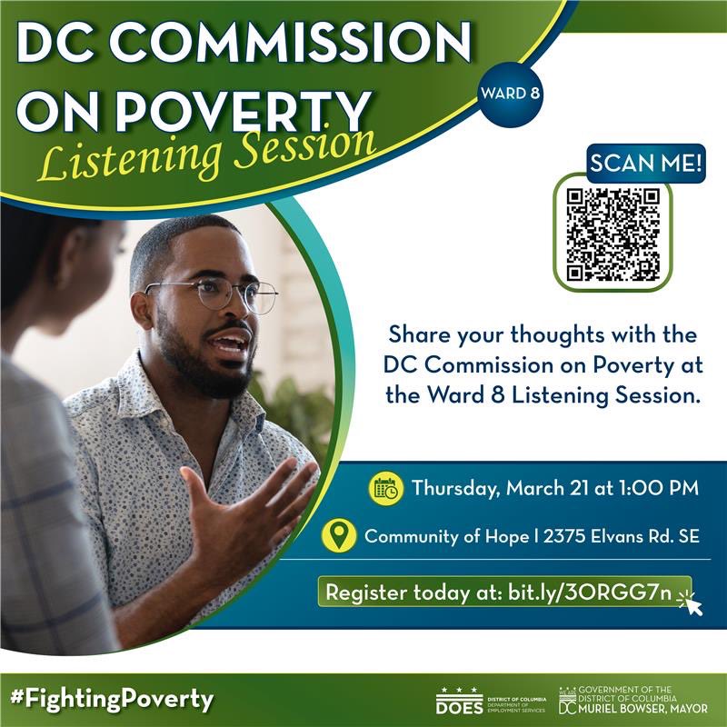DC, did you mark your calendars for the upcoming Commission on Poverty listening session? Be sure to join us for another interactive listening session in Ward 8! 🗓️ March 21 ⏰ 1:00 PM 📍 Community of Hope l 2375 Elvans Road SE RSVP ➡️ bit.ly/3ORGG7n #FightingPoverty