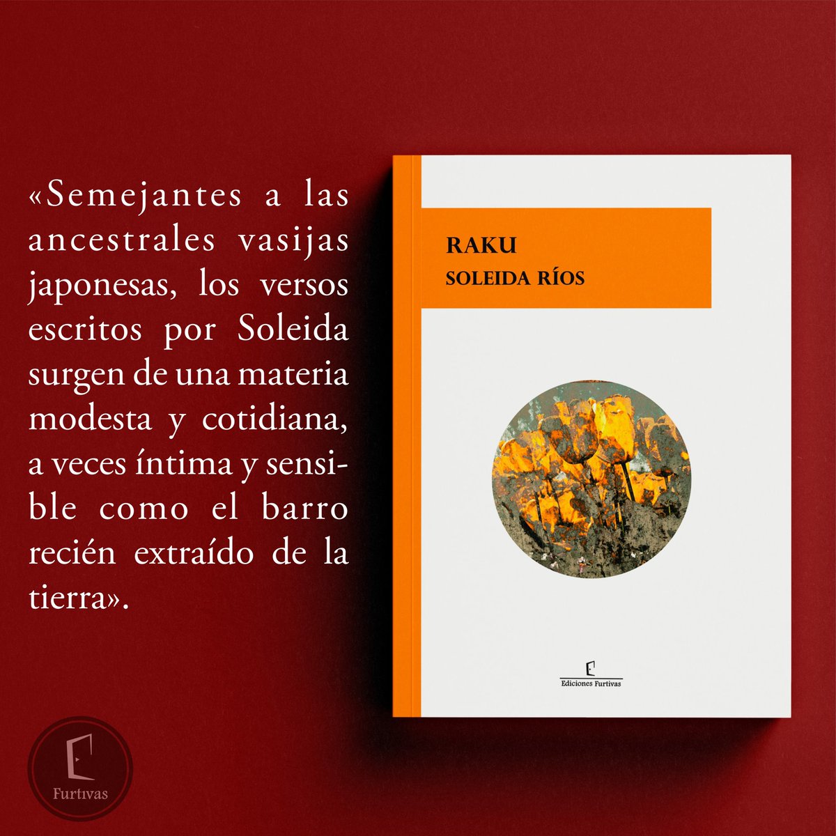 Este #lunesdepoesía te recomendamos una de nuestras #novedades: «Raku», de Soleida Ríos.

Link de compra del libro: a.co/d/1wyUtxI

#edicionesfurtivas #soleidaríos #raku #poesía #literatura #novedadesliterarias #poesíacubana #literaturacubana #escritorescubanos