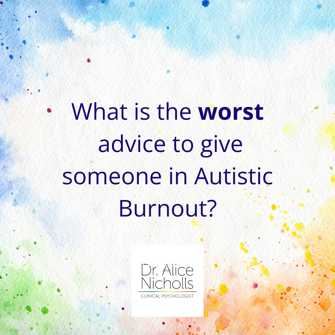 What's the worst advice to give someone in Autistic Burnout?  
#ActuallyAutistic #ClinicalPsychologist #AutisticBurnout #AutisticBurnoutRecovery