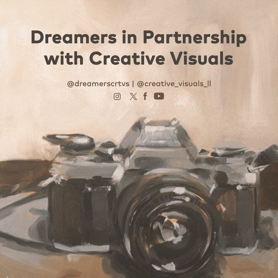 DREAMERS x CREATIVE VISUALS 🤝🏾🔥