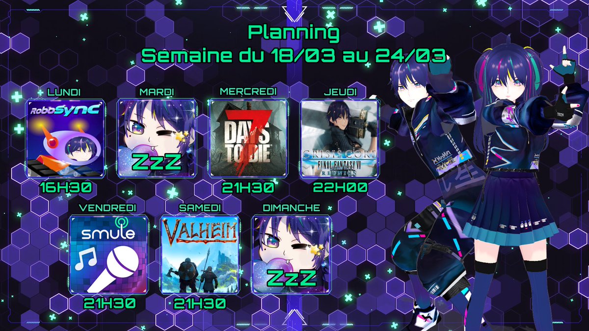 💫 Planning du 18 au 24 mars 💫

⭐ Lundi 16h30 : let’s play découvert RoboSync
⭐ Mercredi 21h30 : multi sur 7DTD avec vous !
⭐ Jeudi 22h00 : la suite de Crisis Core
⭐ Vendredi 21h30 : event Karaoke  avec @tiredkazede 
⭐ Samedi 21h30 : multi sur Valheim avec vous !