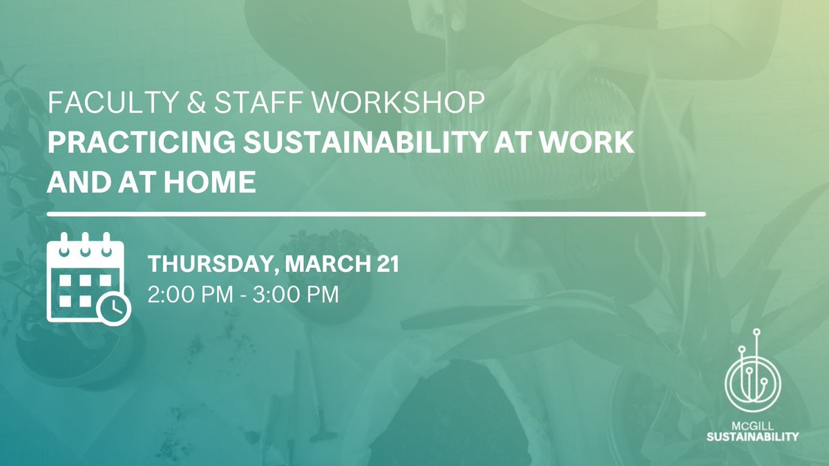 Are you a McGill employee who is looking to participate in McGill's culture of sustainability? Join our staff workshop this Thursday, March 21 to learn how sustainability relates to you, whether you work remote or in the office. buff.ly/41ZZO8p