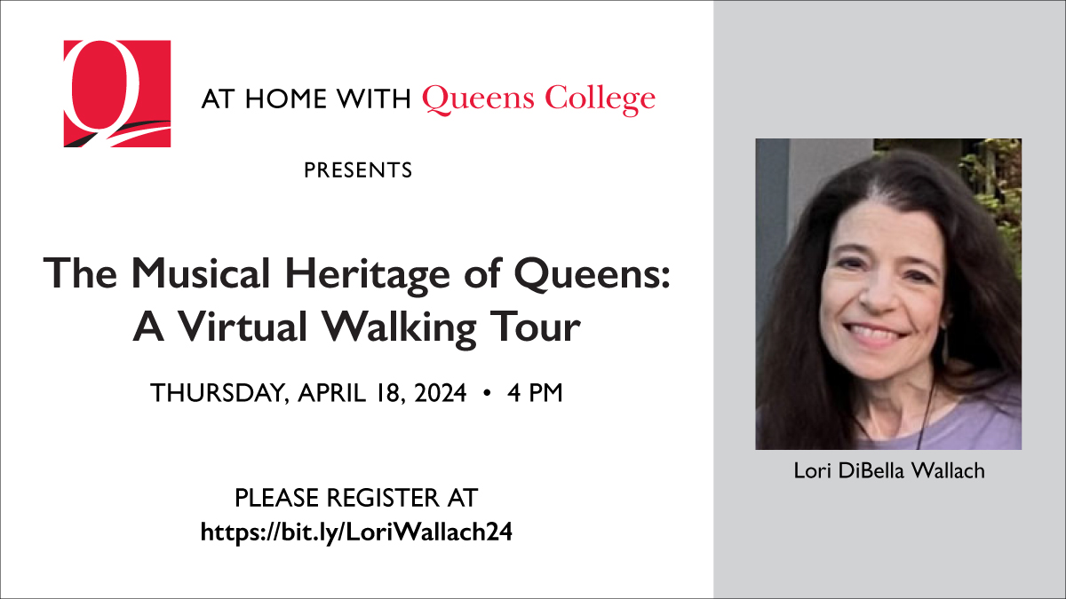 Join us on Thursday, April 18th at 4pm via Zoom for #AtHomeWithQC “The Musical Heritage of Queens: A Virtual Walking Tour” with QC Alumna & Queens Memory Outreach Coordinator Lori DiBella Wallach '14. RSVP: bit.ly/LoriWallach24 . . . #queenscollege #qcalumni