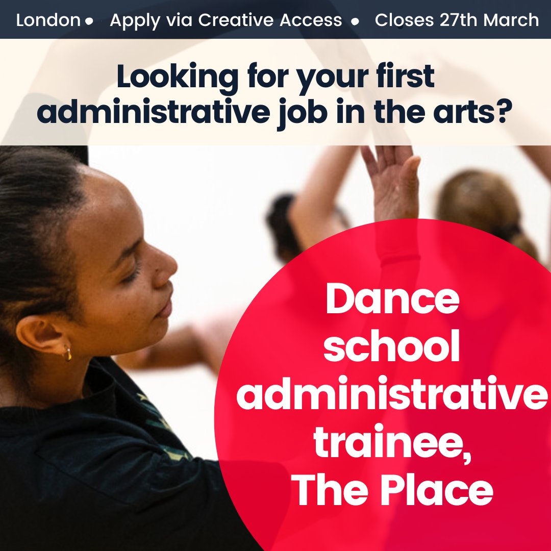 Develop strong organisational & admin skills while supporting leading school for contemporary dance @ThePlaceLondon in this paid traineeship! ✨🩰 📍 London 🗓 27/03 🔗 Apply now here: ow.ly/czKI50QVNyN #PaidInternship #LondonJobs