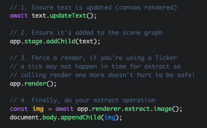 bigtimebuddy's tweet photo. On @PixiJS's Discord this morning, a dev was having an issue with how to use HTMLText with Renderer's Extract functions (image, base64, etc). There are some gotchas because HTMLText is rendered async. Here's an example how to do it:
https://t.co/r9R5RVriWr https://t.co/zyG1xXmGc3