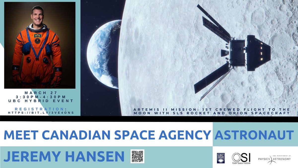 The Outer Space Institute and UBC PHAS will hold a webinar on March 27 featuring a presentation and public Q&A by Canadian Space Agency astronaut and former fighter pilot, Jeremy Hansen bit.ly/3Po9IM0 Learn more about Artemis II! @ubcscience @ubcengineering #astronomy