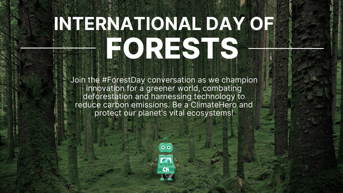 🌲🌍 Celebrate International Day of Forests with us! 🌍🌲 Join the #ForestDay conversation as we champion innovation for a greener world, combating deforestation and harnessing technology to reduce carbon emissions. Be a ClimateHero and protect our planet's vital ecosystems!