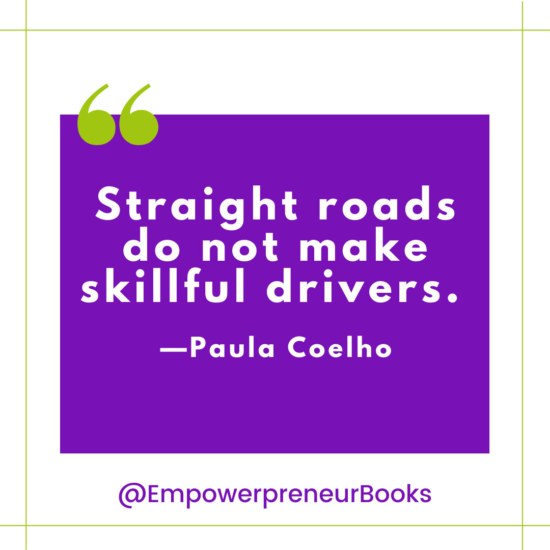 Straight roads do not make skillful drivers. Paulo Coelho
#author #authorsofinstagram  #authorlife #quotesagram #instawriters #marketingquotes #authorpreneur #empowerpreneurbooks #MondayInspiration #MondayThoughts