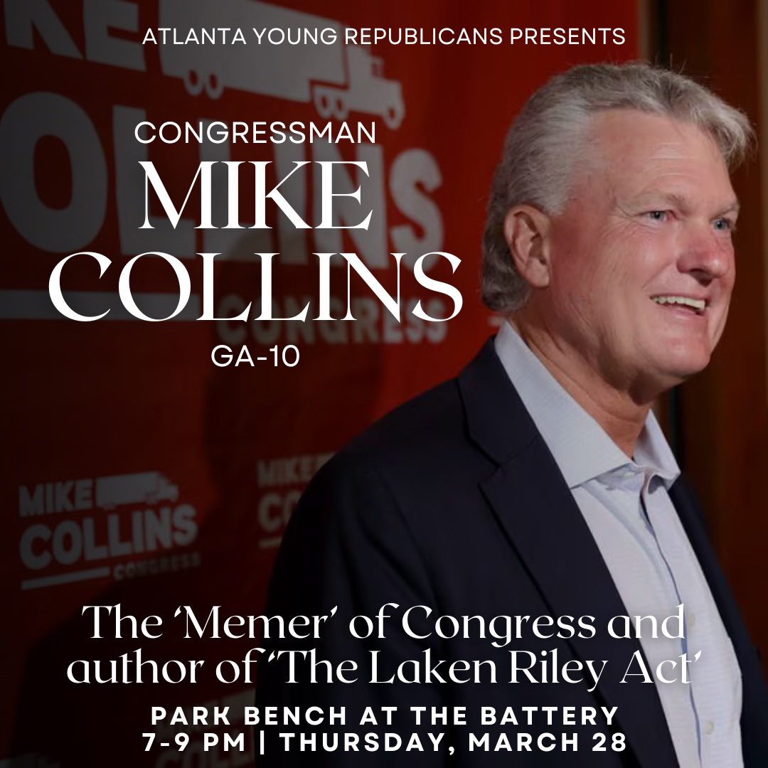 Please join AYR for our March Meeting, “A Conversation with the ‘Memer’ of Congress and Author of ‘The Laken Riley Act’” with Congressman Mike Collins (GA-10) on Thursday, March 28th @ Park Bench in The Battery! 🇺🇸🐘 RSVP ➡️ bit.ly/3v7IEdl #gapol