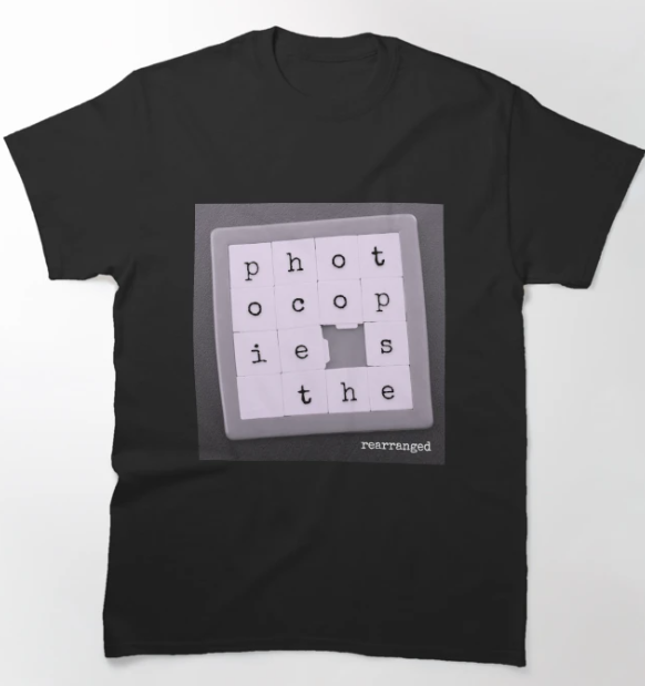 All Photocopies t-shirts are 35% off for a limited time on RedBubble! And there's a new design based on the Rearranged cover artwork, too. 🙂 redbubble.com/people/thephot…