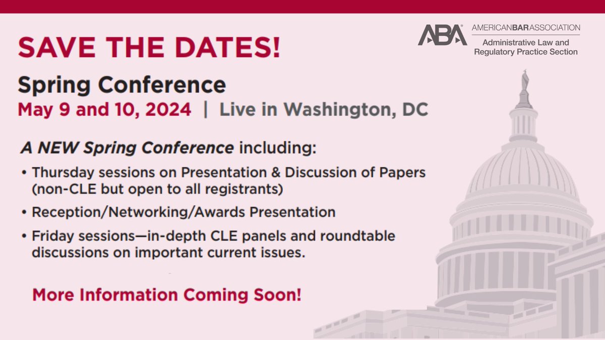 Thrilled to announce the Spring Conference on May 9-10, 2024, in Washington, DC! 🌷 Thursday: Academic workshops (non-CLE) | Friday: In-depth CLE panels on Administrative Law. More info coming soon! 🔗americanbar.org/groups/adminis… #SpringConference2024