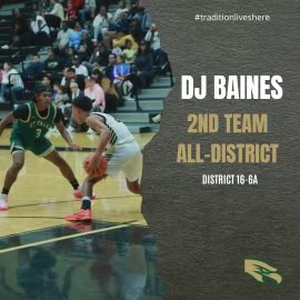 Congratulations to @DjBaines_ on being named 2nd Team All-District in 16-6A! #TraditionLivesHere