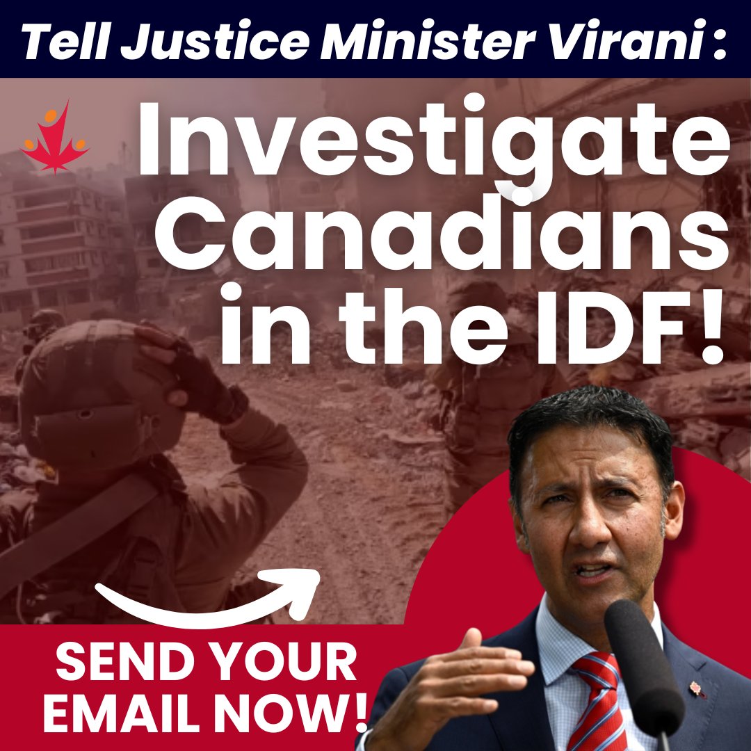 🚨 Canada must investigate Canadians serving or volunteering with the IDF for possible complicity in war crimes, crimes against humanity, and genocide. Send an email now to Justice Minister <a href="/viraniarif/">Arif Virani</a>: cjpme.org/investigate_ca…