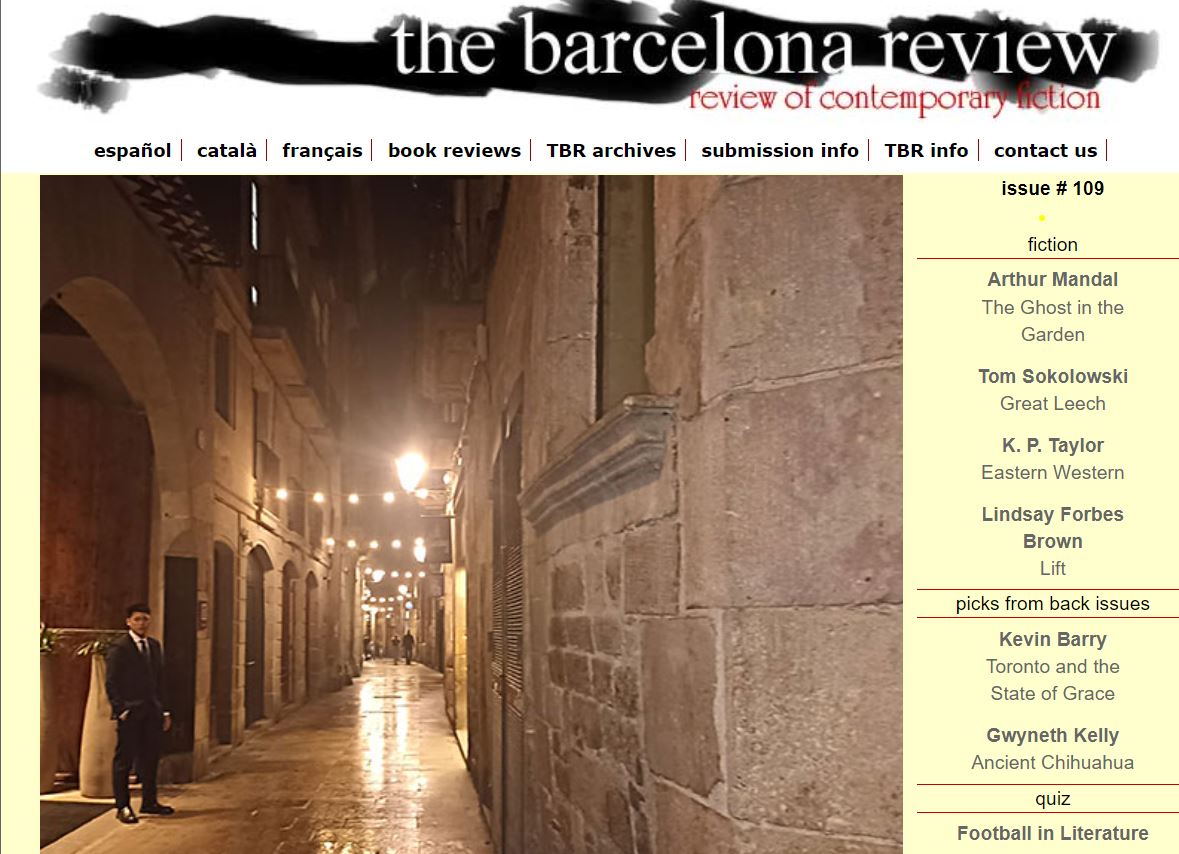 Issue 109 of The Barcelona Review is now online barcelonareview.com with some fine short fiction by Arthur Mandal, Tom Sokolowski, K. P. Taylor, and Lindsay Forbes Brown. See also our literary trivia quiz, picks from back issues and book review of Deus X. #TheBarcelonaReview