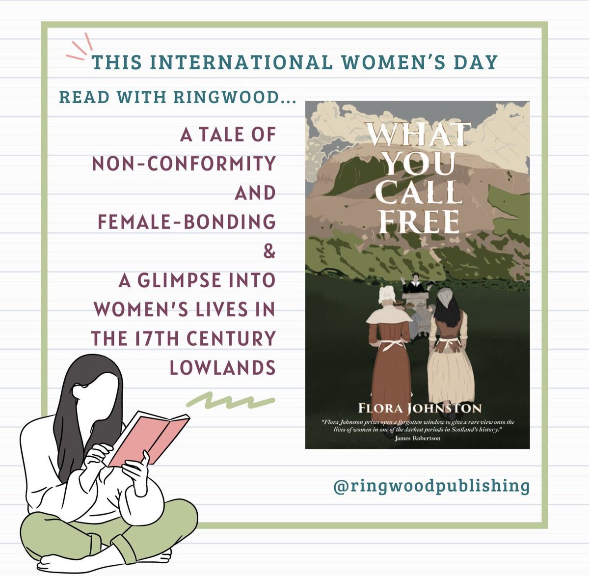 This International Women’s Day, why not read What You Call Free by Flora Johnston, a moving tale of female-bonding. Set in 17th cent Edinburgh, the novel follows the journey of 2 strong female protagonists in quest of freedom in the face of religious persecution.