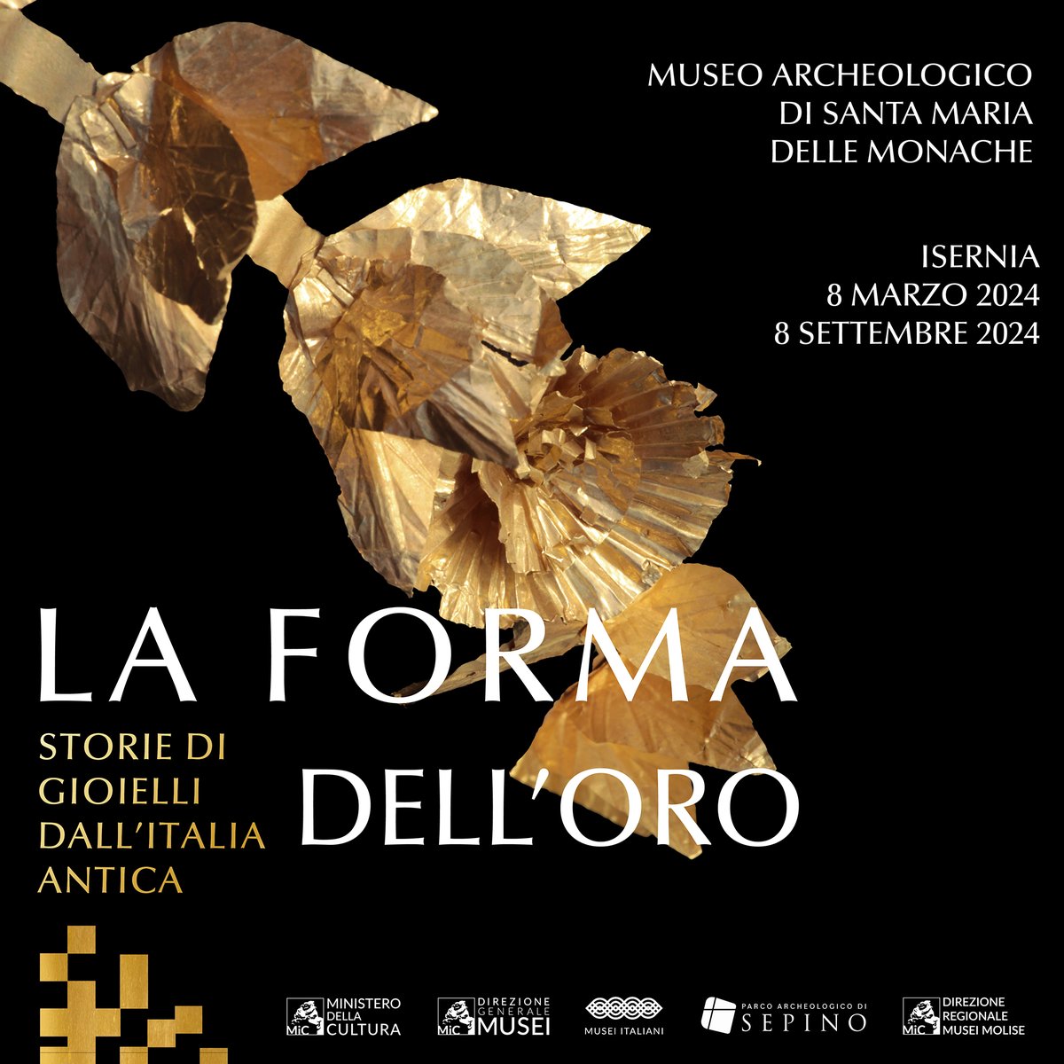 Venerdì 8 marzo al Museo Archeologico di Santa Maria delle monache di Isernia, inaugura la mostra “𝑳𝒂 𝒇𝒐𝒓𝒎𝒂 𝒅𝒆𝒍𝒍’𝒐𝒓𝒐. 𝑺𝒕𝒐𝒓𝒊𝒆 𝒅𝒊 𝒈𝒊𝒐𝒊𝒆𝒍𝒍𝒊 𝒅𝒂𝒍𝒍’ 𝑰𝒕𝒂𝒍𝒊𝒂 𝒂𝒏𝒕𝒊𝒄𝒂”, a cura del Parco archeologico di Sepino – Direzione regionale Musei Molise.