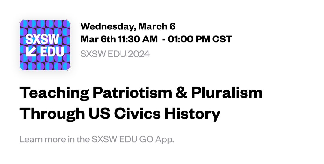 I'm seeing Teaching Patriotism & Pluralism Through US Civics History at SXSW EDU 2024. See this session at schedule.sxswedu.com/2024/events/PP…