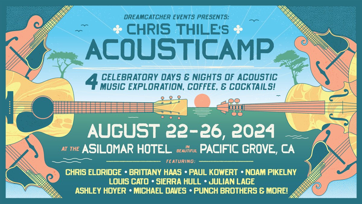 ACOUSTICAMP IS BACK! We’re headed west this year, to beautiful Pacific Grove, CA, from August 22nd to the 26th at the Asilomar Hotel and Conference Center. Register => christhileacousticamp.com