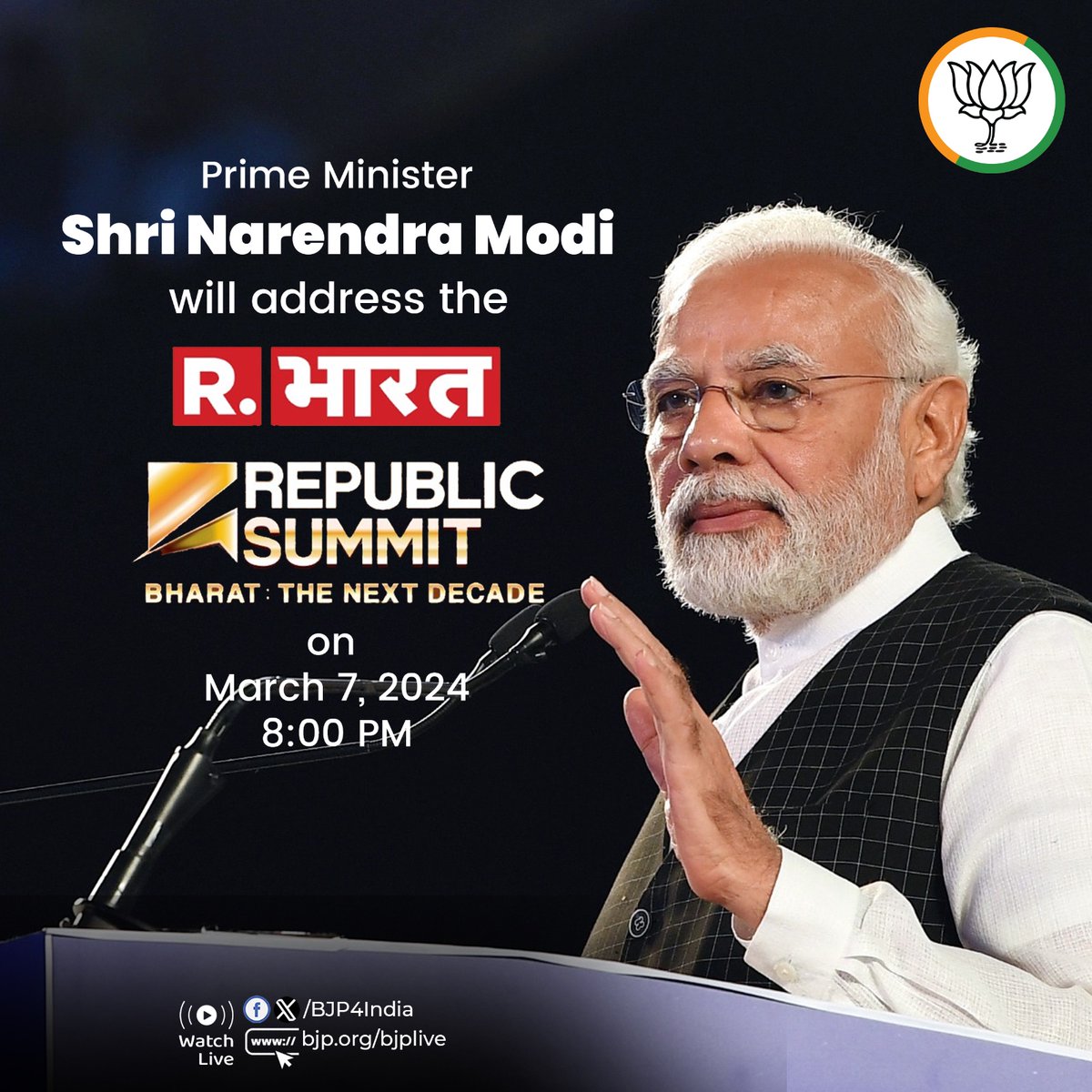 BJP4India's tweet photo. Prime Minister Shri @narendramodi will address the Republic Summit, BHARAT: THE NEXT DECADE, on March 7, 2024.

Watch live:
📺https://t.co/rtwbATWRAi
📺https://t.co/nPnKTPod6d
📺https://t.co/7fmOaB3P3J
📺https://t.co/CXRcpJui4A