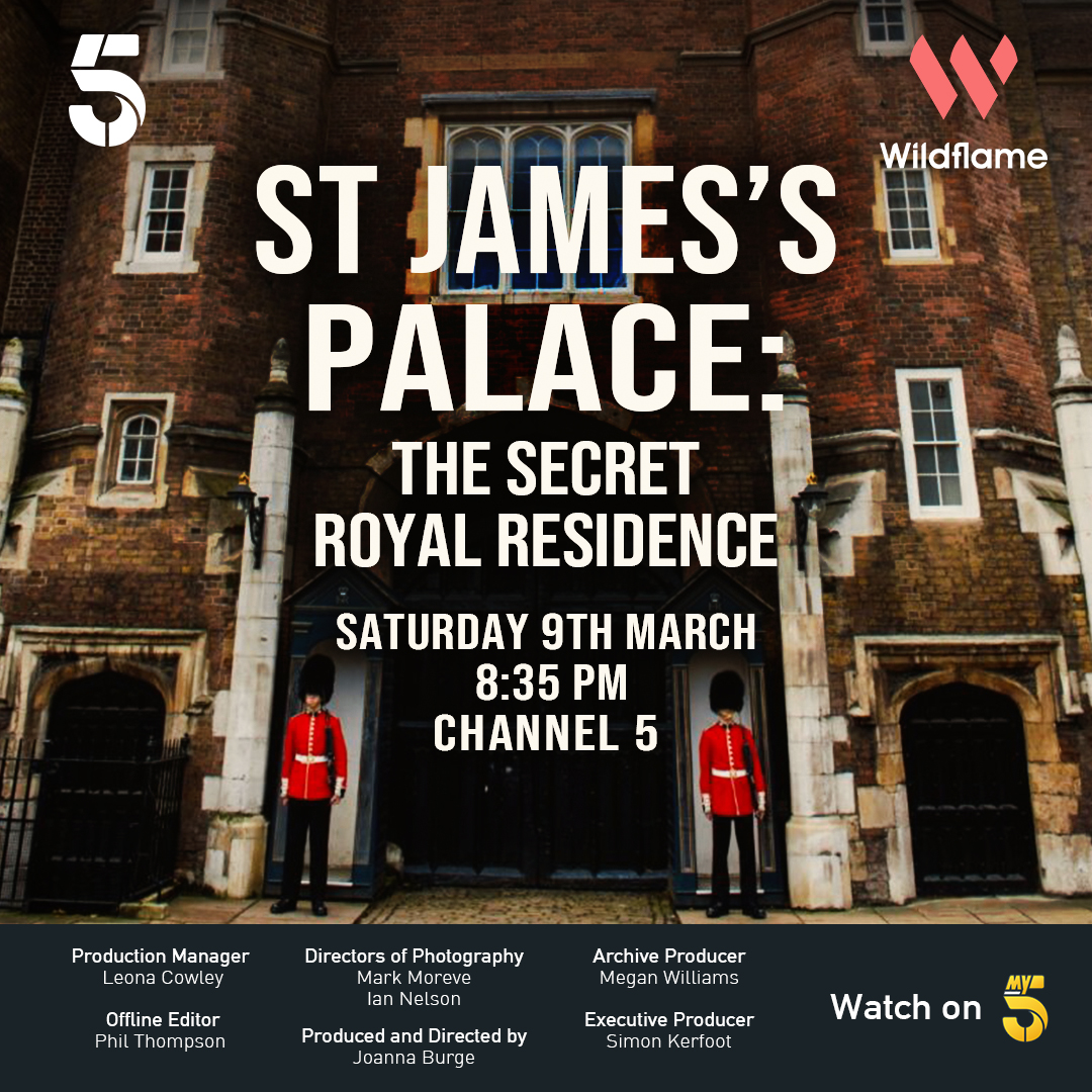 Wildflame are pleased to announce the broadcast of its latest look behind closed doors... ST JAMES'S PALACE: THE SECRET ROYAL RESIDENCE Saturday March 9th at 8.35 pm on @channel5_tv And on @My5_tv