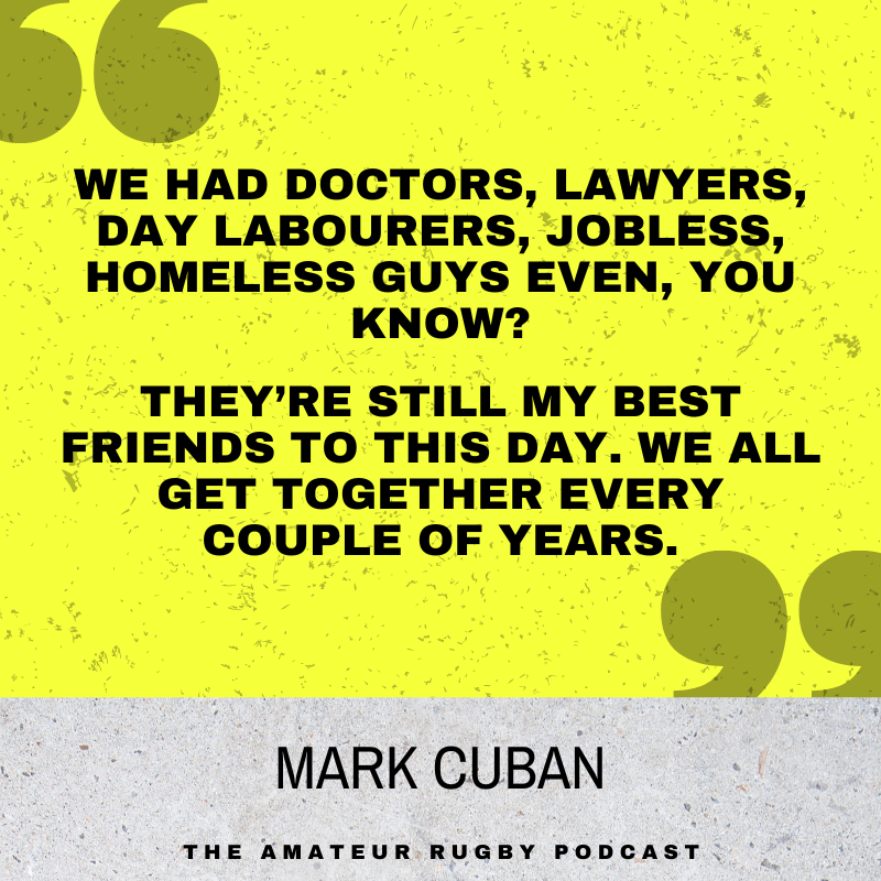 Mark Cuban talks about the characters in his Uni rugby team.

_________________________________

#rugbyquote #rugbyquotes #amateurrugbypodcast #amateurrugby #rugbyfamily #rugbyunion #rugbyunited #rugby4life #rugby #rugbylifestyle #rugbylove #rugbypodcast