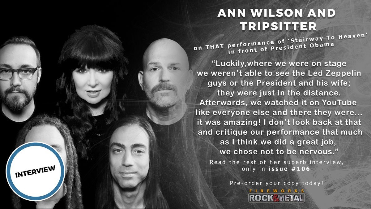 𝗔𝗡𝗡 𝗪𝗜𝗟𝗦𝗢𝗡 on THAT performance of ‘Stairway To Heaven’ in front of President Obama. Read the rest of her superb and informative interview only in Issue #106. @annwilson -- PRE-ORDER Issue #106 from fireworks-magazine.com