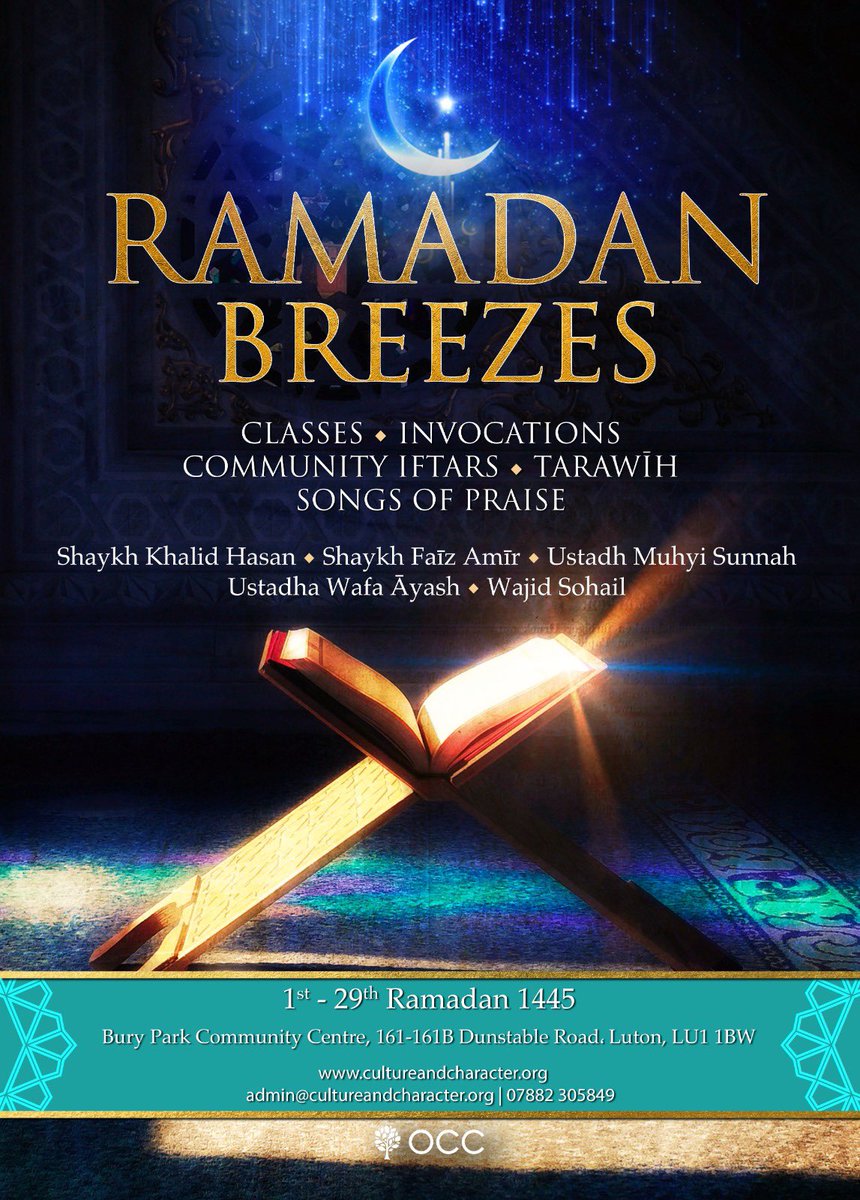 OCC_Luton's tweet photo. OCC Presents: 

Ramadan Breezes 

Classes | Invocations | Community Iftars | Events | Songs of Praise  

Shaykh Khalid Hasan | Shaykh Faīz Amīr | Ustadh Muhyi Sunnah | Ustadha Wafa Āyash | Wajid Sohail

All Welcome https://t.co/bn3AqW1ii3