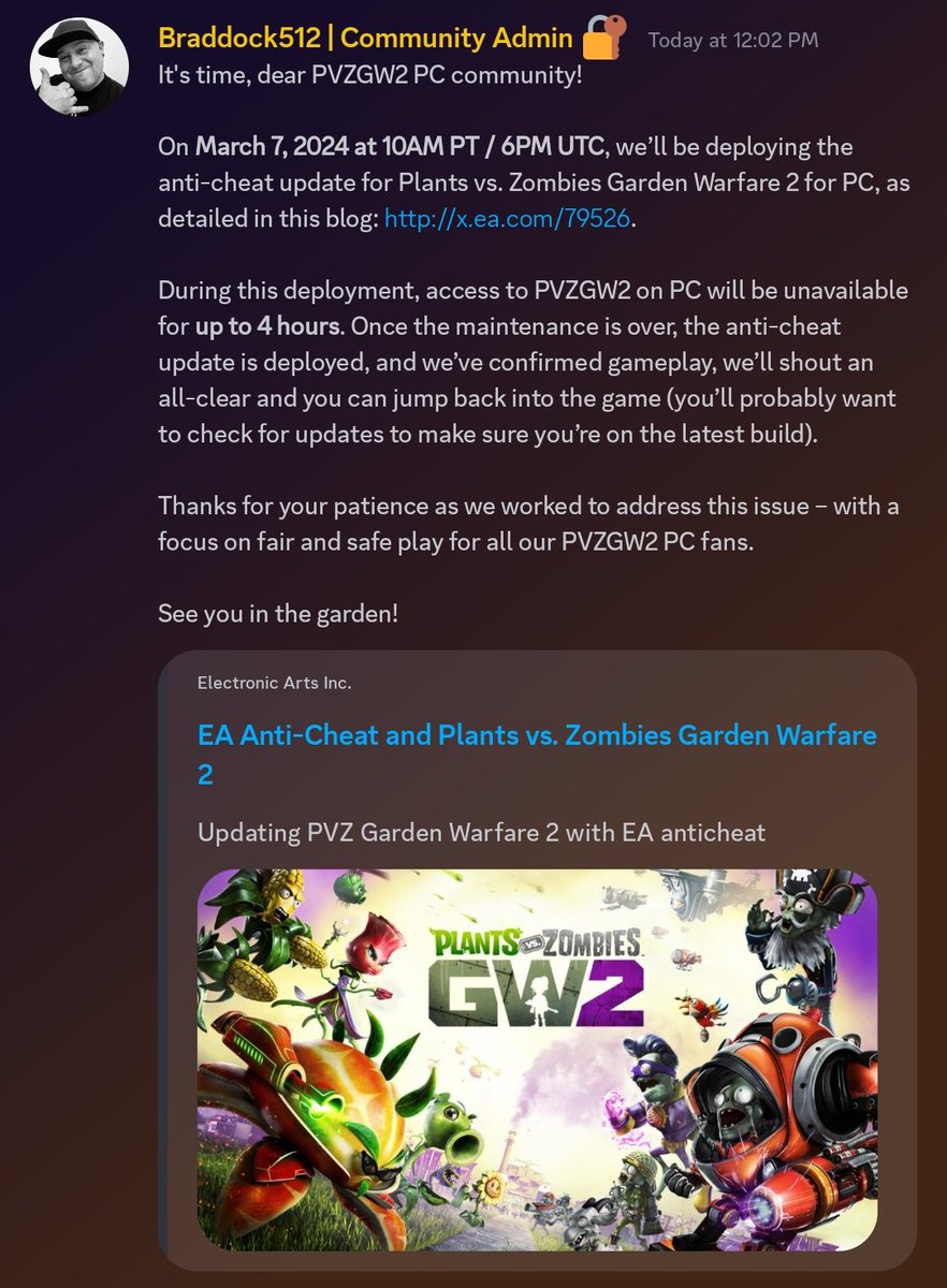 The Anti-Cheat update for Garden Warfare 2 will be deployed tomorrow (March  7th) at 10:00 AM PT / 6:00 PM UTC. During deployment, the game will be  unavailable for up to 4
