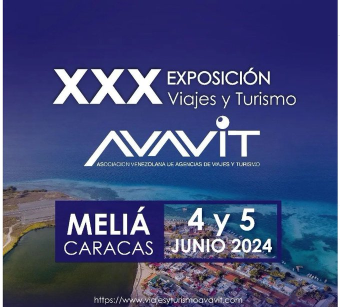 LA edición 30 de la Exposición Viajes y Turismo AVAVIT 2024 de Venezuela se realizará del 4 al 5 de junio en el hotel Meliá Caracas. El evento es exclusivo para profesionales del sector turismo. Preventa hasta el 31 de marzo <a href="/AVAVIT1/">AVAVIT</a>