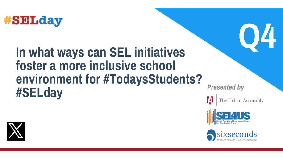 Q4: In what ways can SEL initiatives foster a more inclusive school environment for #TodaysStudents? #SELday