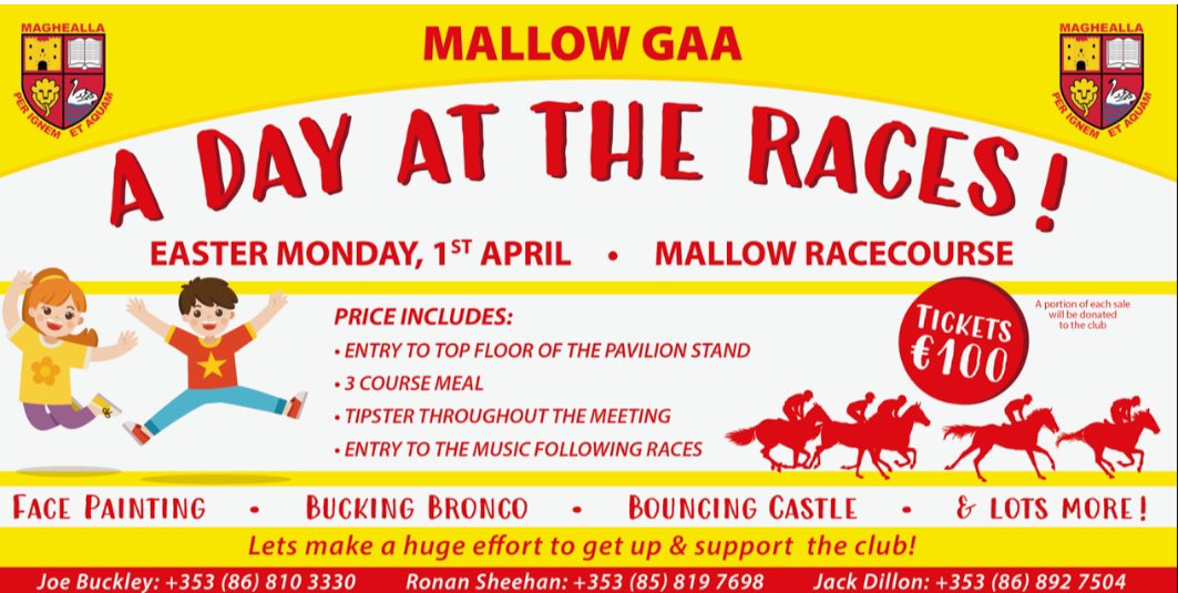 1/4Mallow GAA goes to the Races!!
The club would like to invite you to its raceday fundraiser on Easter Monday 1st April in Cork Racecourse, Mallow(1st race 1:48pm). This is a huge fundraising event of the 2024 calendar as it allows the us to raise much needed funds for our club.