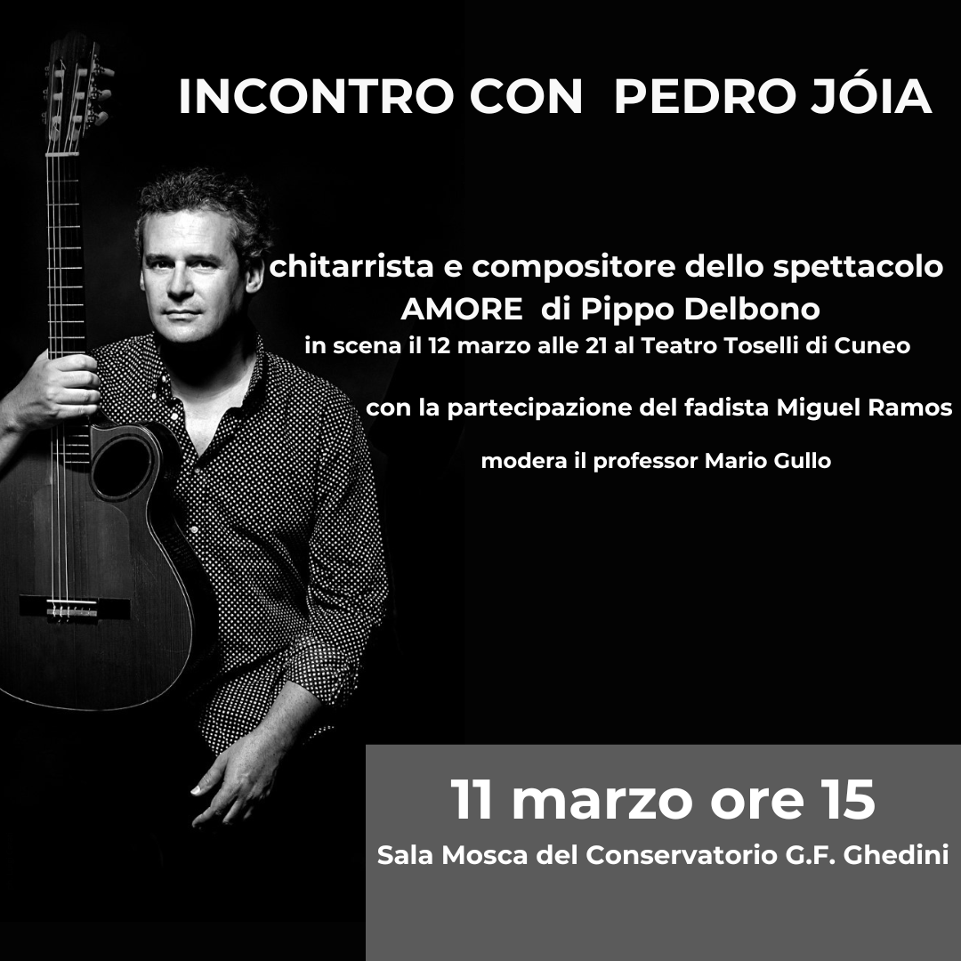 Lunedì 11 marzo alle ore 15 presso la nostra Sala “Mosca” saranno ospiti il M.° Pedro Jóia e Manuel Ramos per raccontare la loro esperienza musicale attraverso il fado e per presentare lo spettacolo teatrale AMORE di Pippo Delbono, una produzione Fondazione @piemontedalvivo.