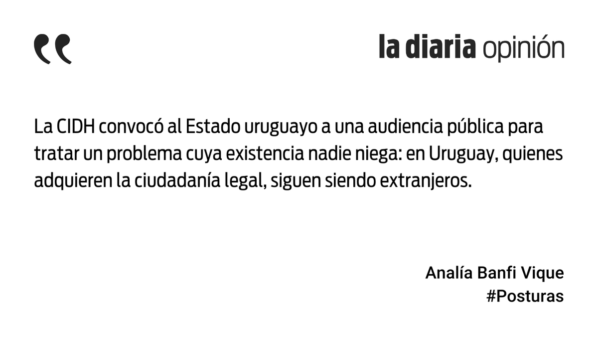 Iguales, pero no tanto: ciudadanía legal y nacionalidad en Uruguay. La #postura de Analía Banfi Vique ladiaria.com.uy/opinion/articu…