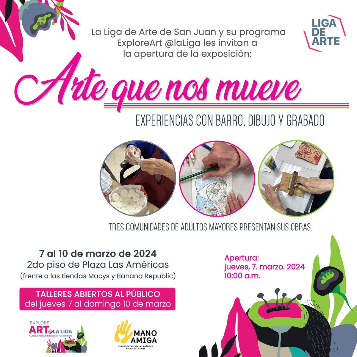 Las obras creadas por un grupo de adultos mayores participantes de la iniciativa “Arte que nos mueve" de la Liga conforman esta exposición. La misma se presentará a partir del jueves 7 de marzo, a las 10:00 a.m., en el segundo nivel de Plaza Las Américas. ¡Les esperamos en Plaza!