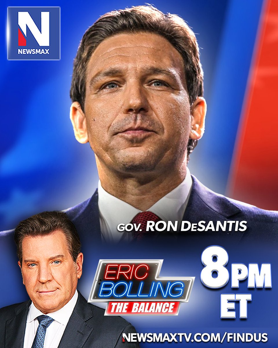 NEWSMAX's tweet image. TONIGHT: Florida Gov. Ron DeSantis joins "Eric Bolling The Balance" with #SuperTuesday reaction, latest on the Biden border disaster, and more — 8PM ET on NEWSMAX.

WATCH: newsmaxtv.com/findus @RonDeSantis
